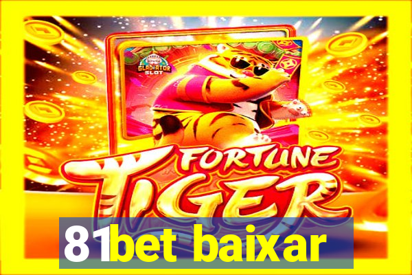 81bet baixar